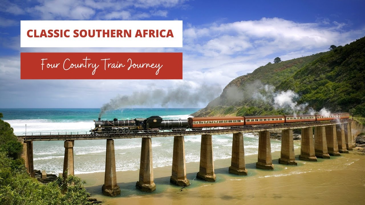 Classic Southern Africa Four Country Train Journey
