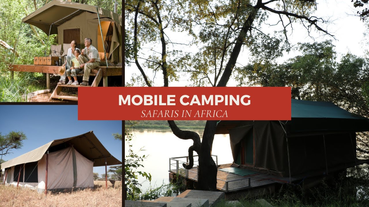 Mobile camping safari in Africa