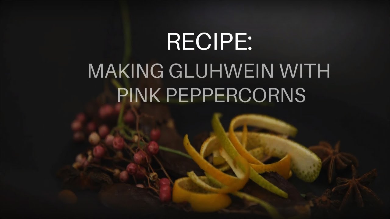 Recipe: Making Gluhwein with Pink Peppercorns